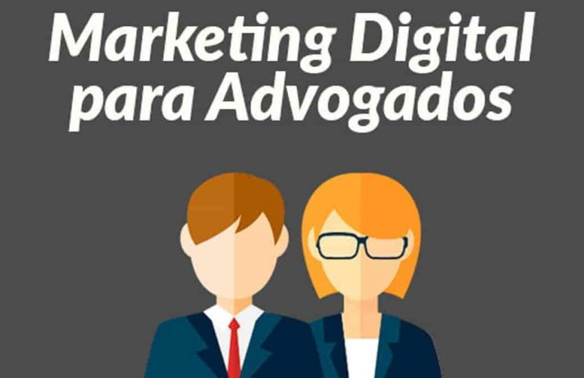 o papel do marketing digital para advogados